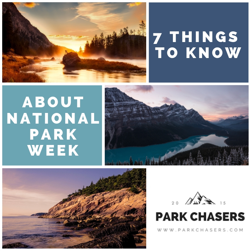 7 Things to Know About National Park Week Park Chasers